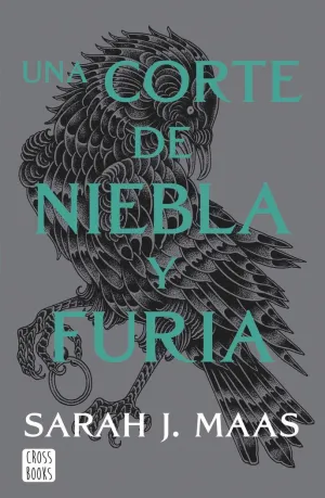 UNA CORTE DE NIEBLA Y FURIA - UNA CORTE DE ROSAS Y