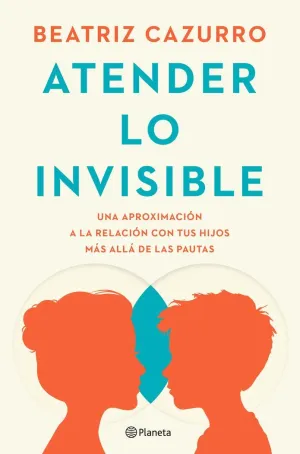 ATENDER LO INVISIBLE - UNA APROXIMACION A LA RELAC