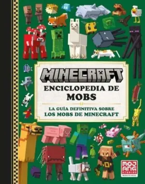 MINECRAFT OFICIAL: ENCICLOPEDIA DE MOBS - LA GUIA