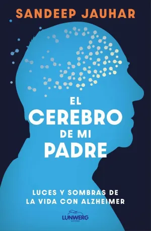 EL CEREBRO DE MI PADRE - LUCES Y SOMBRAS DE LA VID