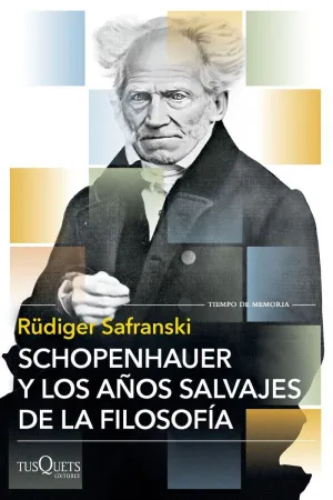 SCHOPENHAUER Y LOS AÑOS SALVAJES DE LA FILOSOFÍA