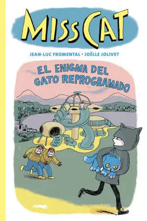 MISS CAT 4. EL ENIGMA DEL GATO REPROGRAMADO