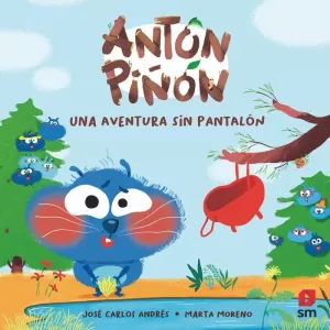 ANTON PIÑON. UNA AVENTURA SIN PANTALÓN