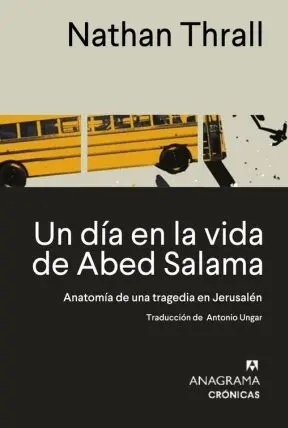 UN DIA EN LA VIDA DE ABED SALAMA - ANATOMIA DE UNA