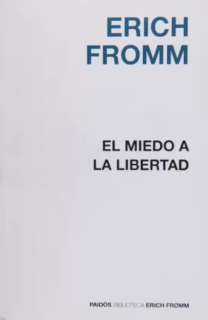 EL MIEDO A LA LIBERTAD