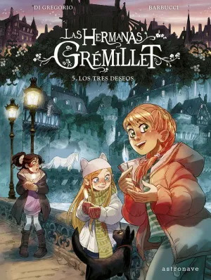 LAS HERMANAS GREMILLET 05: LOS TRES DESEOS